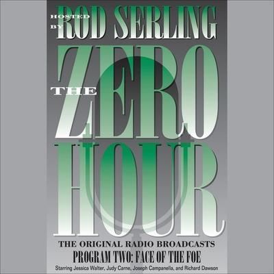 Zero Hour 2 Lib/E: Face of the Foe - Rod Serling