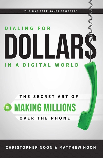 Dialing For Dollars In A Digital World - Christopher Noon, Matthew Noon