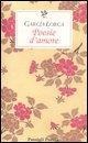 Cover-Bild zum Titel 'Poesie d'amore. Testo spagnolo a fronte' von 'Federico García Lorca'