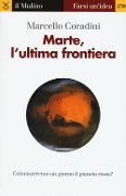 Marte, l'ultima frontiera - Marcello Coradini
