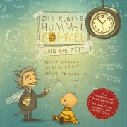 Cover-Bild zum Titel 'Die kleine Hummel Bommel und die Zeit' von 'Anja Herrenbrück, Maite Kelly, Britta Sabbag, Maite Kelly, Götz von Sydow'