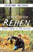 Cover-Bild zum Titel 'Leben unter Rehen' von 'Geoffroy Delorme'