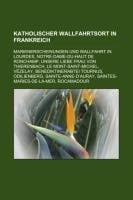 Katholischer Wallfahrtsort in Frankreich - 