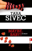 Cover-Bild zum Titel 'Maybe, Baby!' von 'Tara Sivec'