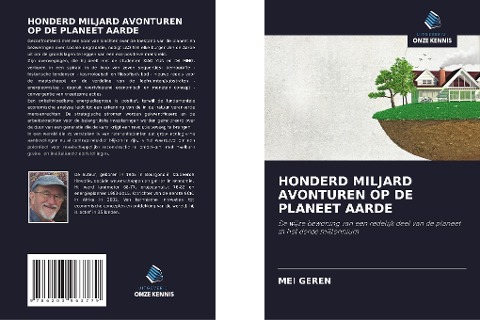 HONDERD MILJARD AVONTUREN OP DE PLANEET AARDE - Mei Geren