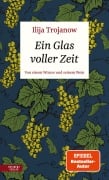 Cover-Bild zum Titel 'Ein Glas voller Zeit' von 'Ilija Trojanow'