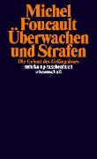 Überwachen und Strafen - Michel Foucault