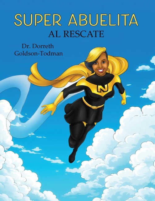 Super Abuelita al Rescate - Dorreth Goldson-Todman
