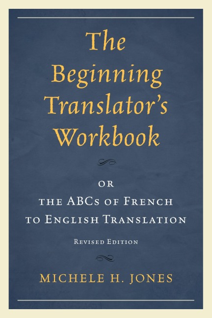 The Beginning Translator's Workbook - Michele H. Jones