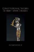 Cover-Bild zum Titel 'Constitutional Theory: Schmitt after Derrida' von 'Jacques De Ville'