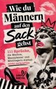 Cover-Bild zum Titel 'Wie du Männern auf den Sack gehst' von 'Sara Bertun'