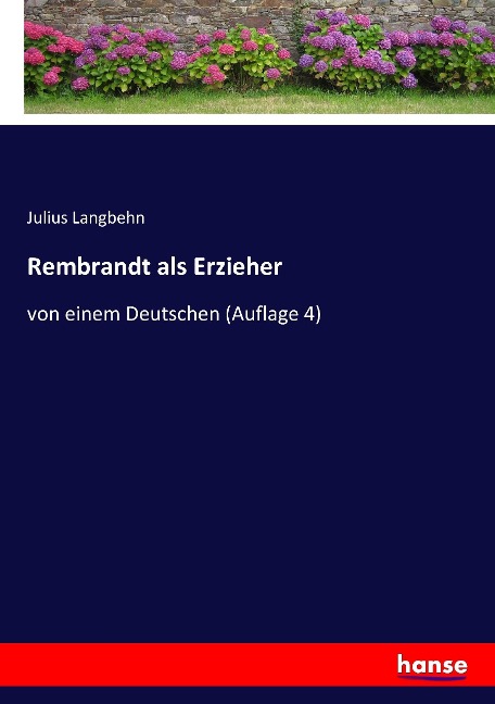 Rembrandt als Erzieher - Julius Langbehn