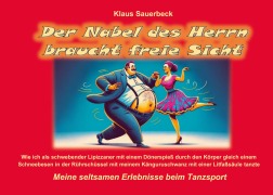 Cover-Bild zum Titel 'Der Nabel des Herrn braucht freie Sicht' von 'Klaus Sauerbeck'