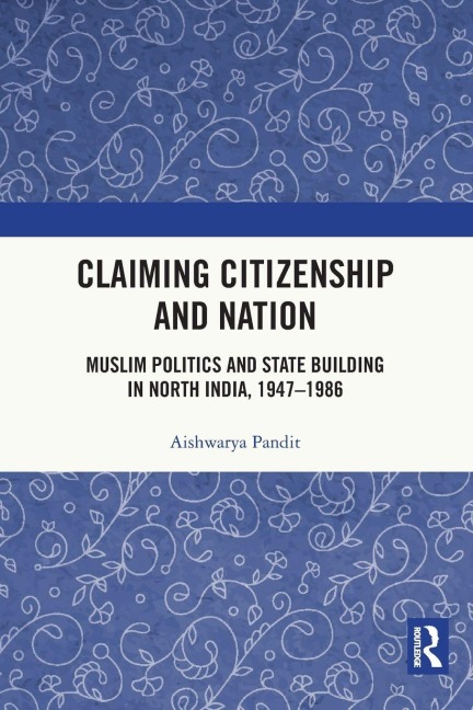 Claiming Citizenship and Nation - Aishwarya Pandit