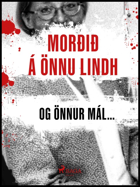 Morðið á Önnu Lindh og önnur mál... - Ýmsir