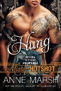 Cover-Bild zum Titel 'Hung (Mister Hotshot, #1)' von 'Anne Marsh'