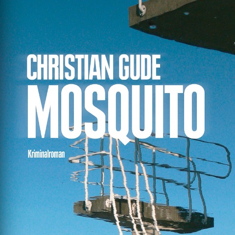 Mosquito (Ungekürzt) - Christian Gude