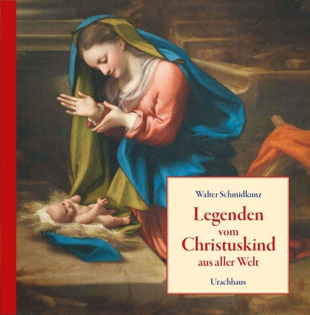 Legenden vom Christuskind - Walter Schmidkunz