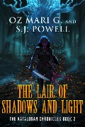 The Lair of Shadows and Light - Oz Mari G., S. J. Powell