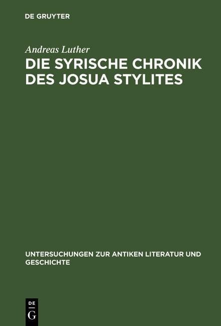 Die syrische Chronik des Josua Stylites - Andreas Luther
