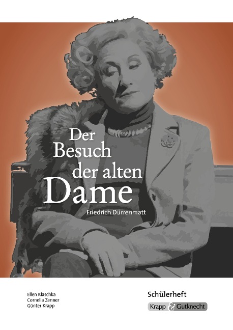 Der Besuch der alten Dame - Friedrich Dürrenmatt - Friedrich Dürrenmatt, Ellen Klaschka