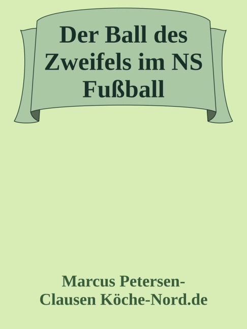 Der Ball des Zweifels im NS Fußball - Marcus PC Petersen - Clausen