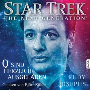 Cover-Bild zum Titel 'Star Trek - The Next Generation: Q sind herzlich ausgeladen' von 'Rudy Josephs'