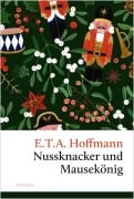 Cover-Bild zum Titel 'Nussknacker und Mausekönig. Eine Weihnachtsgeschichte' von 'E. T. A. Hoffmann'