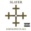 God Hates Us All - Slayer