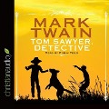 Tom Sawyer, Detective - Mark Twain