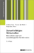 Cover-Bild zum Titel 'Zukunftsfähiges Wirtschaften' von 'Andreas Novy, Richard Bärnthaler, Magdalena Prieler'