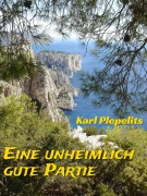 Cover-Bild zum Titel 'Eine unheimlich gute Partie' von 'Karl Plepelits'