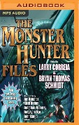 The Monster Hunter Files - Larry Correia, Jim Butcher, Faith Hunter