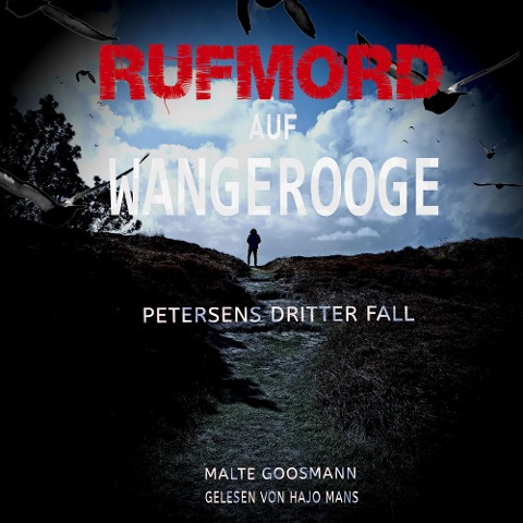 Rufmord auf Wangerooge - Malte Goosmann