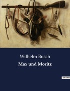 Cover-Bild zum Titel 'Max und Moritz' von 'Wilhelm Busch'