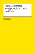 Cover-Bild zum Titel 'König Ottokars Glück und Ende. Trauerspiel in fünf Aufzügen' von 'Franz Grillparzer'