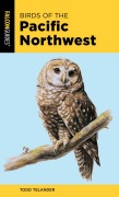 Cover-Bild zum Titel 'Birds of the Pacific Northwest' von 'Todd Telander'