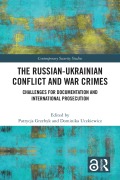 The Russian-Ukrainian Conflict and War Crimes - 