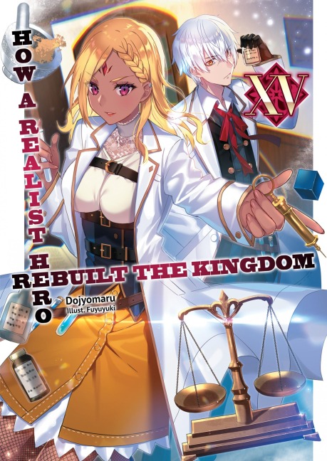 How a Realist Hero Rebuilt the Kingdom: Volume 15 - Dojyomaru