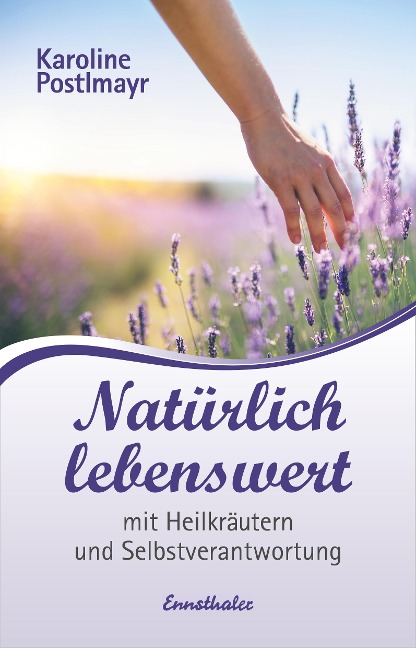 Natürlich lebenswert - Karoline Postlmayr