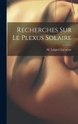 Cover-Bild zum Titel 'Recherches Sur Le Plexus Solaire' von ''