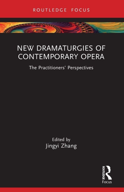 New Dramaturgies of Contemporary Opera - 