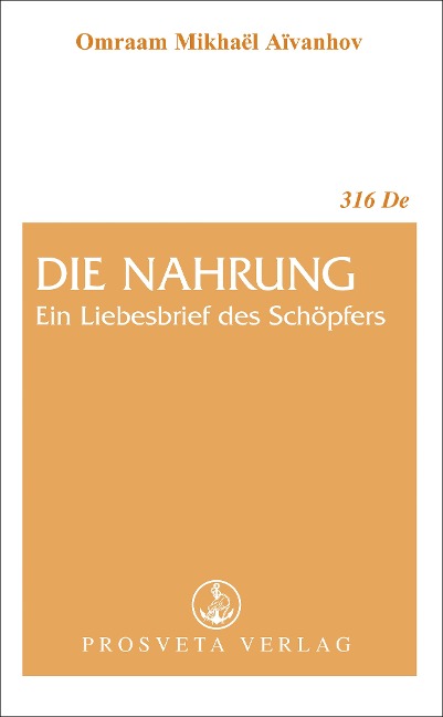 Die Nahrung, ein Liebesbrief des Schöpfers - Omraam Mikhael Aivanhov