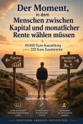 Cover-Bild zum Titel 'Der Moment, in dem Menschen zwischen Kapital und monatlicher Rente wählen müssen' von 'Jonas J. Janson'