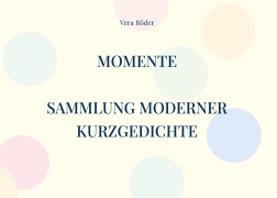 Cover-Bild zum Titel 'Momente' von 'Vera Röder'
