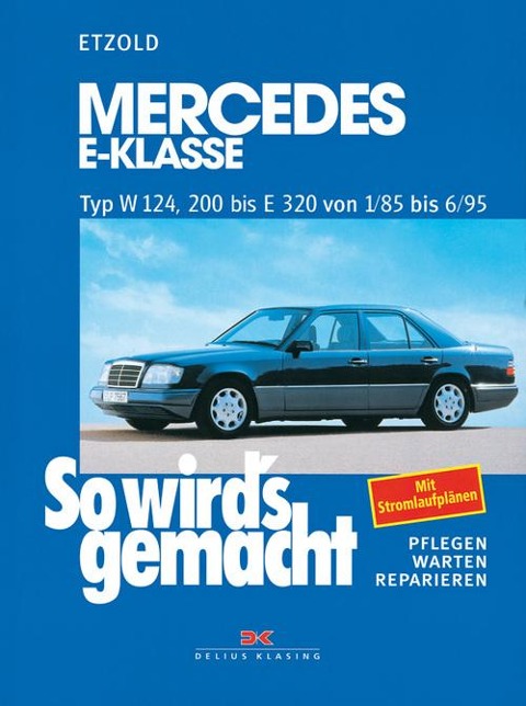 Mercedes E-Klasse W 124  von 1/85 bis 6/95 - Rüdiger Etzold