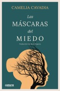 Las máscaras del miedo - Camelia Cavadia