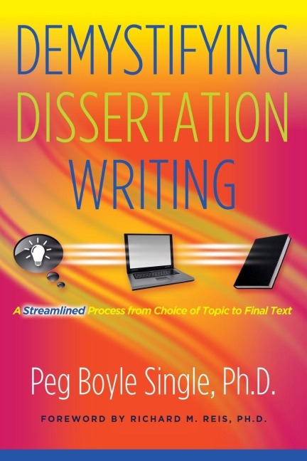 Demystifying Dissertation Writing - Peg Boyle Single