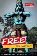 Cover-Bild zum Titel 'Free- Eine Roadstory' von 'Dirk Feike'