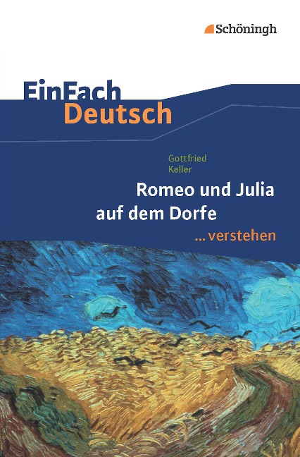 Romeo und Julia auf denm Dorfe. EinFach Deutsch verstehen - Gottfried Keller, Matthias Hohe, Bernadette Hohe